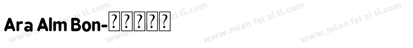 Ara Alm Bon字体转换